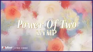 MYMP - Power Of Two | Lyric Video