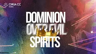 DOMINION OVER EVIL SPIRITS WITH REV'D FEMI OLALEYE | NOVEMBER 8TH, 2025 | OIKIA CHRISTIAN CENTRE