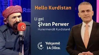 Hello Kurdistan li gel hunermend Şivan Perwer 15-02-2020