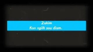 Zakim| Kon ngilh zou diam| Lyric video