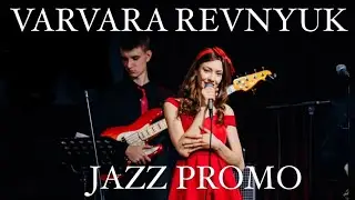 Варвара Ревнюк & Бэнд/ Varvara Revnyuk & Band- JAZZ PROMO