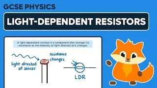 Light-Dependent Resistors (LDRs) - GCSE Physics