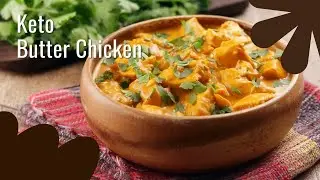 Creamy Keto Butter Chicken Recipe | Easy Dinner