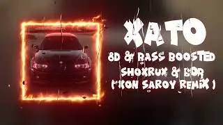 SHOXRUX & BOB - XATO (XON SAROY REMIX ) (8D & BASSBOOSTED 2024