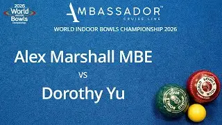 World Indoor Bowls Championship 2026 Alex Marshall MBE vs Dorothy Yu - Day 6 Match 2