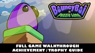 BouncyBoi in Puzzle Land 100% Walkthrough | ALL Gold Medals | Gold Digger Achievement / Trophy Guide