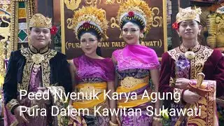 Peed Nyenuk Karya Agung Pura Dalem Kawitan Sukawati