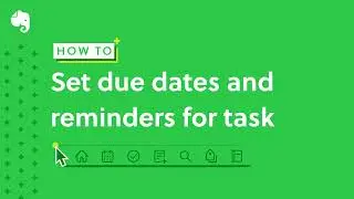 Set due dates and reminders for tasks | Evernote desktop