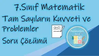 7.Sınıf Matematik | Tam Sayılarda Kuvvet ve Tam Sayı Problemleri Soru Çözümü