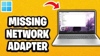 Как исправить отсутствующий сетевой адаптер в Windows 11 &mdash; самое быстрое руководство