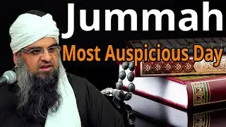 Jummah, Most Auspicious Day - *Shaykh Ahmed Ali* - Short Reminder