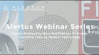 Alertus System Overview: Text To Speech