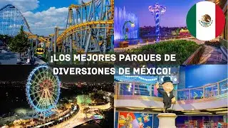 Los Mejores Parques de Diversiones de M&eacute;xico 2025