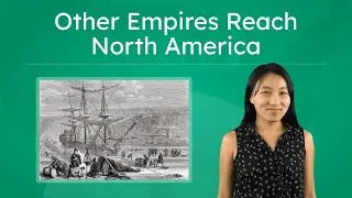 Other Empires Reach North America - Dutch, French & English Colonies Explained