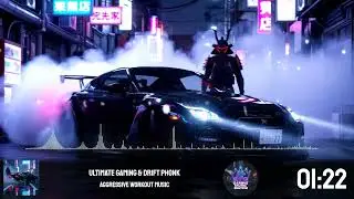 ULTIMATE GAMING & DRIFT PHONK AGGRESSIVE WORKOUT MUSIC