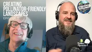 Creating Pollinator-Friendly Landscapes w. Cheryl Salatino | Peace, Love & Pollinators 🌿🐝 Ep. 2