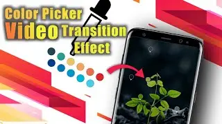 Create Color Picker Transition in Kinemaster | Variety Transition Tutorial | Kinemaster