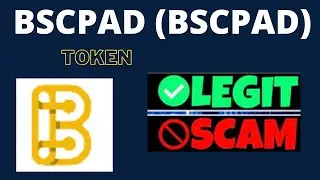 Is BSCPAD (BSCPAD) Token Scam or Legit ??