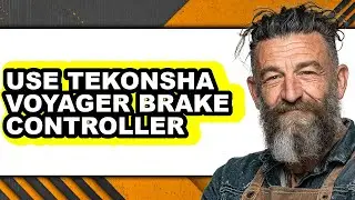 How to Use Tekonsha Voyager Brake Controller - Step by Step