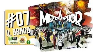 07 Il Drago | Metaphor ReFantazio | Gameplay ITA [PC]
