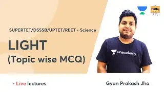 Light (Topic Wise MCQ) | Science - CTET | Science | Hello Teachers | Gyan Prakash Jha