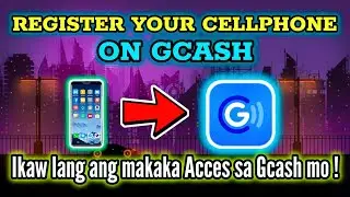 How to Register your Cellphone on Gcash || Paano Mag Register ng Cellphone sa Gcash