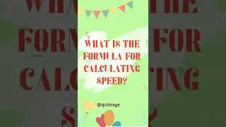 Physics Ultimate Quiz | What is Formula for speed? Physics