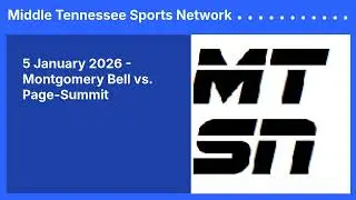 MTSN GNASH Game Podcast - Montgomery Bell vs. Page-Summit - 5 January 2026