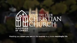 Welcome to Country Club Christian Church