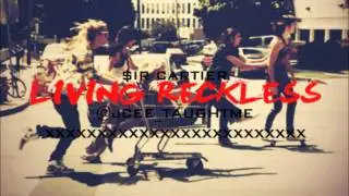 Sir Cartier - Living Reckless