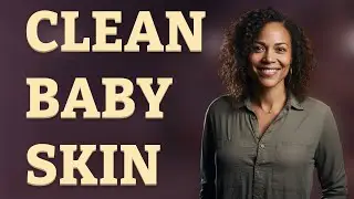 How Should You Clean Baby Skin After a Prolonged Diaper Leak?