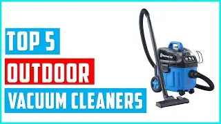 ✅Best Outdoor Vacuum Cleaners | Top 5 Vacuum Cleaners On Amazon