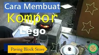 Bagaimana Cara Membuat Kompor Lego | How to Make Paving Block Stove