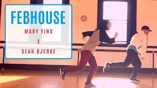 FEBHOUSE Boston House Dance Ep. 25 - Mary Ying x Sean Bjerke