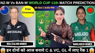 NZ-W vs BAN-W Dream11 Prediction | nz-w vs ban-w dream11 team |odi women's world cup 2025 11th Match