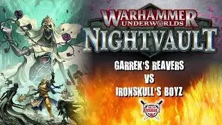 Warhammer Underworlds: Nightvault - Garrek's Reavers vs Ironskull's Boyz