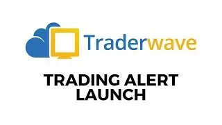 Traderwave - Trading Alert Launch