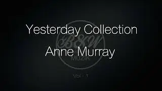 Anne Murray - Yesterday Collection