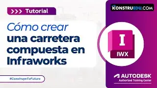 Cómo Crear una Carretera Compuesta en Infraworks | Tutorial Paso a Paso