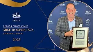 Mike Rogers, PGA | TSPGA Deacon Palmer Award | 2025