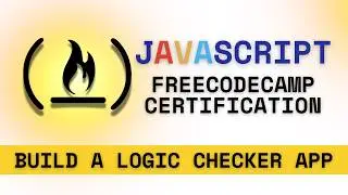 FreeCodeCamp Build a Logic Checker App Tutorial