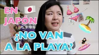 &iquest;LOS JAPONESES NUNCA VAN A LA PLAYA? &iquest;POR QU&Eacute;? La Esponesa #90