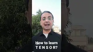 How to learn Tensors? #shorts