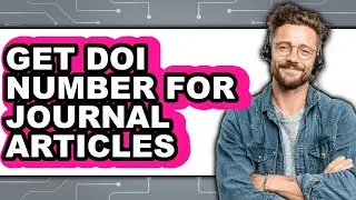 How to Get Doi Number for Journal Articles (updated)