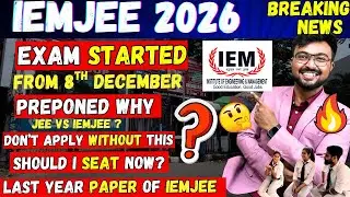 IEMJEE 2026: Exam STARTED 8th DEC🔥Don't apply without this?🔥Should I seat now?😱JEE/IEMJEE 😱Breaking
