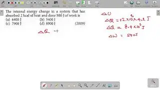 The internal energy change in system that has absorbed 2kcal of heat and done 500J of|FAQ in NEET