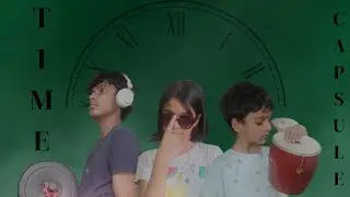 The Time Capsule |short film |ft. @xballu_official