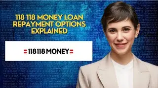 118 118 Money Loan Repayment Options Explained