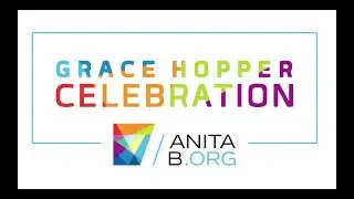 Grace Hopper Conference - 2021 Experience #DareTo