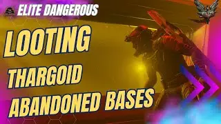 How can you Loot an abandoned base in Thargoid Territory in Elite Dangerous Odyssey